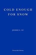 Cold Enough for Snow | Jessica Au | 