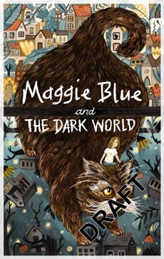 Maggie Blue and the Dark World