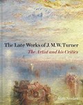 The Late Works of J. M. W. Turner | Sam Smiles | 
