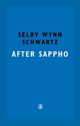 After sappho | Selby Wynn Schwartz | 9781913111243