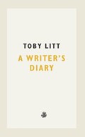 A Writer's Diary | Toby Litt | 