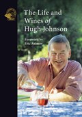 The Life and Wines of Hugh Johnson | Hugh Johnson | 