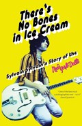 There's No Bones in Ice Cream | Sylvain Sylvain ; Dave Thompson | 