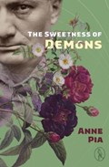The The Sweetness of Demons | Anne Pia | 