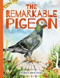 The Remarkable Pigeon | Dorien Brouwers | 