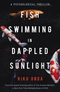 Fish Swimming in Dappled Sunlight | Riku Onda | 