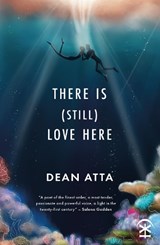 There is (still) love here | Dean Atta | 9781913437503