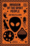 Invasion of the Spirit People | Juan Pablo Villalobos | 