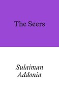 The Seers | Sulaiman Addonia | 