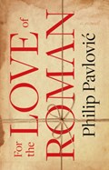 For the Love of Roman | Philip Pavlovic | 