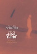 Man Animal Thing | Alfred Schaffer | 