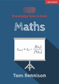 Knowledge Quiz: A-level Maths | Tom Bennison | 