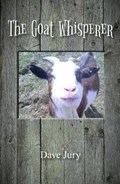 The Goat Whisperer | Dave Jury | 