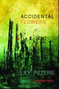 Accidental Flowers | Lily Peters | 