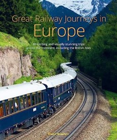 Great Railway Journeys in Europe - treinreizen Europa