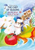 The Chef of All Seasons and the Secret Recipe of Spring | Federica Ambroso | 