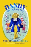 Dandy the Highway Lion | Stephanie Sorrell | 