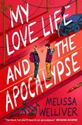 My Love Life and the Apocalypse | Melissa Welliver | 