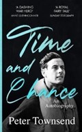 Time and Chance: An Autobiography | Peter Townsend | 
