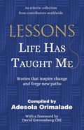 Lessons Life Has Taught Me | Adesola Orimalade | 
