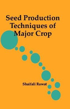 Seed Production Techniques of Major Crop