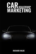Car Dealerships Marketing | Richard Halbe | 
