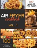 Air Fryer Cookbook | Chef Manuel Del Toro | 