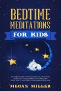 Bedtime Meditations for Kids | Megan Miller | 