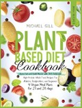 Plant Based Diet Cookbook | Michael Gill | 