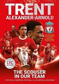 Trent Alexander-Arnold: The Scouser In Our Team | Liverpool FC | 