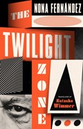 The Twilight Zone | Nona Fernandez | 