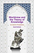 Worldview and the Theory of Knowledge | Saeid Sobhani | 