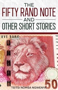 The Fifty Rand Note and Other Short Stories