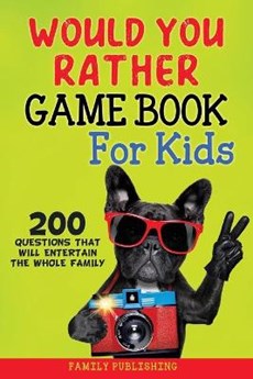 Would You Rather Gamebook for Kids