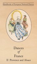 Dances of France II - Provence and Alsace | Tennevin, Nicolette ; Texier, Marie Texier | 