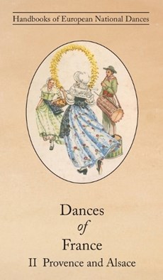 Dances of France II - Provence and Alsace