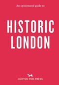 An Opinionated Guide To Historic London | Sheldon Goodman | 