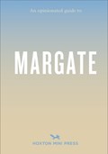 Opinionated Guide to Margate | Emmy Watts | 