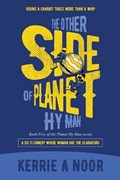 The Other Side Of Planet Hy Man | Kerrie A Noor | 