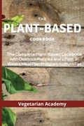 The Plant-Based Diet Cookbook | Vegetarian Academy | 