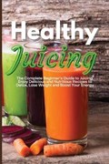 Healthy Juicing | Gwenda Flores | 