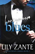 Honeymoon Blues | Lily Zante | 