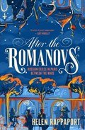 After the Romanovs | Helen Rappaport | 