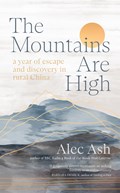 The Mountains Are High | Alec Ash | 