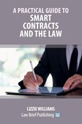 A Practical Guide to Smart Contracts and the Law | Lizzie Williams | 