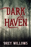 Dark Haven | Brey Willows | 