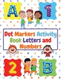 Dot Markers Activity Book Letters and Numbers | Manlio Venezia | 