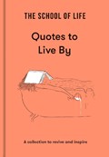 The School of Life: Quotes to Live By | The School of Life | 