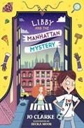 Libby and the Manhattan Mystery | Jo Clarke | 