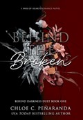 Behind The Broken (Behind Darkness Duet Book 1) | Chloe C Pe?aranda | 